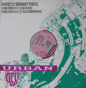 Perfectly Ordinary People - Theme From P.O.P. (Club Re-mix) (12")