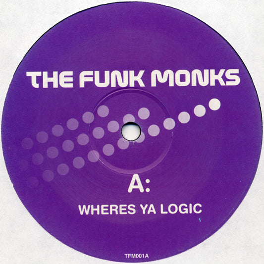 The Funk Monks - Wheres Ya Logic (12", Unofficial)
