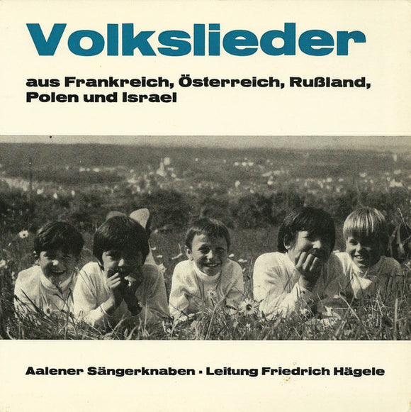 Aalener Sängerknaben • Leitung Friedrich Hägele - Volkslieder Aus Frankreich, Österreich, Rußland, Polen Und Israel (7