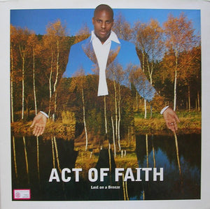 Act Of Faith - Lost On A Breeze (12")