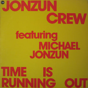 Jonzun Crew* Featuring Michael Jonzun - Time Is Running Out (12")