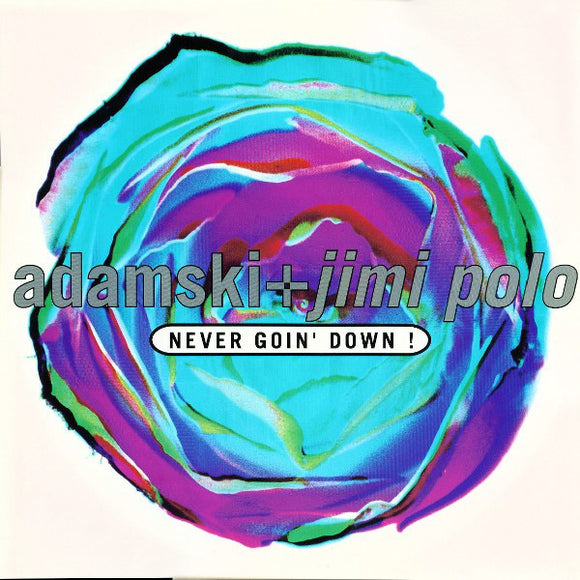 Adamski + Jimi Polo / Adamski + Soho (2) - Never Goin' Down! / Born To Be Alive! (12