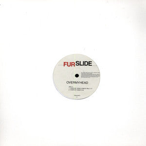 Furslide - Over My Head (12", Promo)