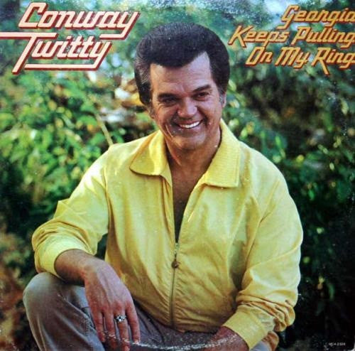 Conway Twitty - Georgia Keeps Pulling On My Ring (LP, Album)