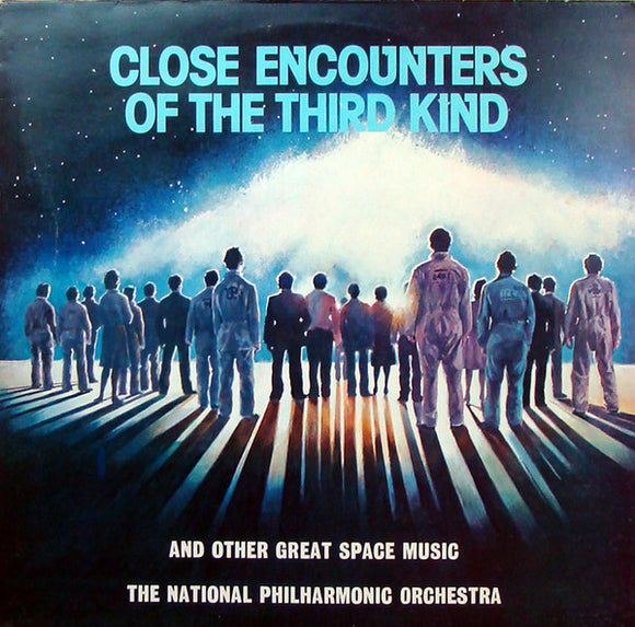 The National Philharmonic Orchestra* - Close Encounters Of The Third Kind And Other Great Space Music (LP, Album)