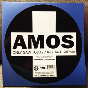 Amos - Only Saw Today / Instant Karma (12")