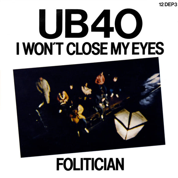 UB40 - I Won't Close My Eyes / Folitician (12
