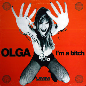 Olga - I'm A Bitch (12")