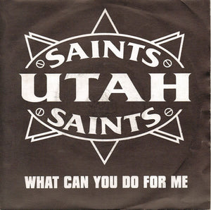 Utah Saints - What Can You Do For Me (7", Single)