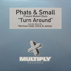 Phats & Small Present Mutant Disco - Turn Around (12")