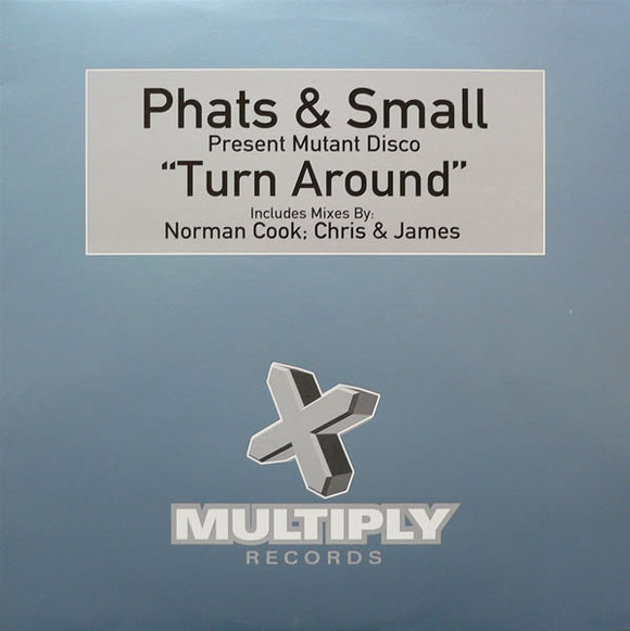 Phats & Small Present Mutant Disco - Turn Around (12