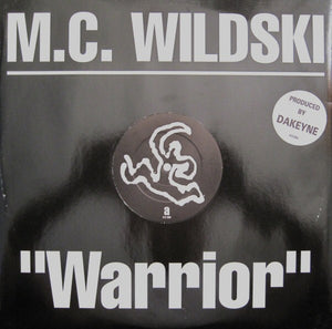 M.C. Wildski* - Warrior (12", Single)