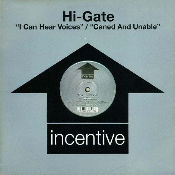 Hi-Gate - I Can Hear Voices / Caned And Unable (12