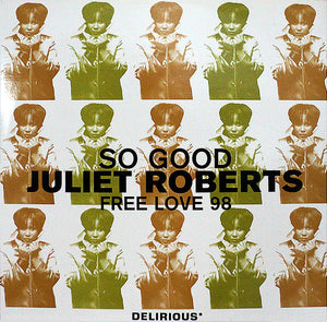 Juliet Roberts - So Good / Free Love 98 (12")