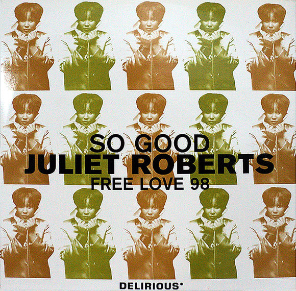 Juliet Roberts - So Good / Free Love 98 (12