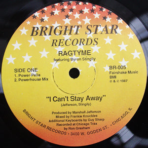 Ragtyme Featuring Byron Stingily - I Can't Stay Away (12")