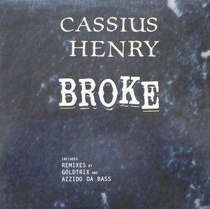 Cassius Henry - Broke (12")