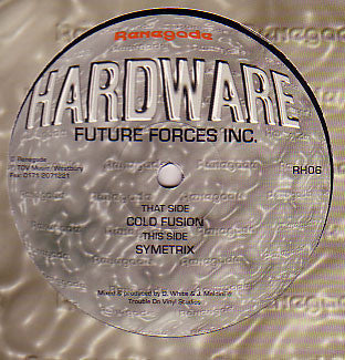 Future Forces Inc.* - Cold Fusion / Symetrix (12")