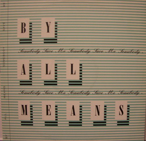 By All Means - Somebody Save Me (12", Maxi)