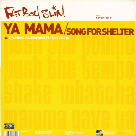 Fatboy Slim - Ya Mama / Song For Shelter (12