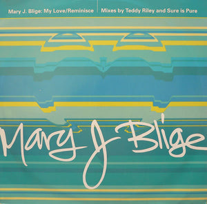 Mary J. Blige - My Love / Reminisce (12")