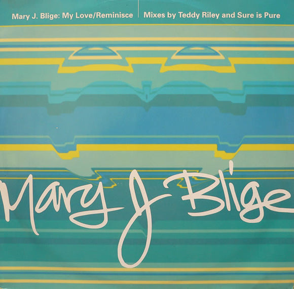 Mary J. Blige - My Love / Reminisce (12