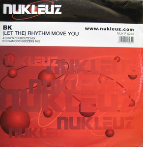 BK - (Let The) Rhythm Move You (12")