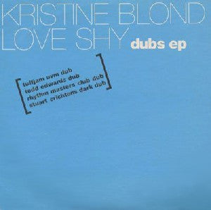 Kristine Blond - Love Shy Dubs EP (12", EP)