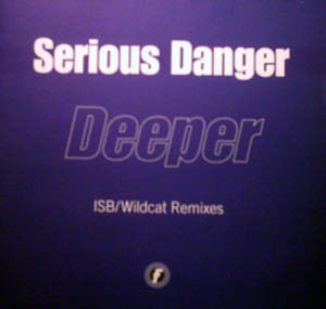 Serious Danger - Deeper (ISB/Wildcat Remixes) (12")