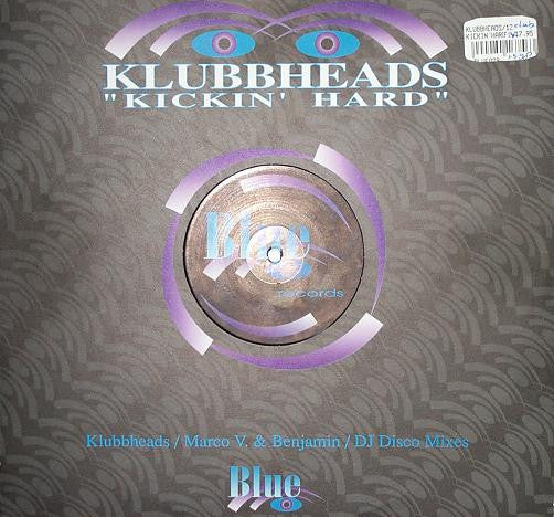 Klubbheads - Kickin' Hard (12