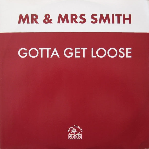 Mr & Mrs Smith* - Gotta Get Loose (12